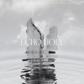 Echo Holy (Live from Littleton) Red Rocks Worship