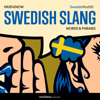 Learn Swedish: Must-Know Swedish Slang Words & Phrases (Unabridged) - Innovative Language Learning
