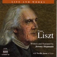 Listz: Life and Works - Jeremy Siepmann