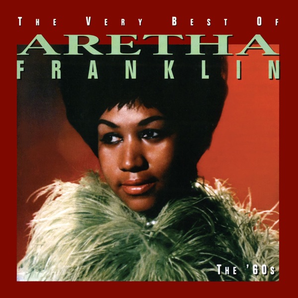 The Very Best of Aretha Franklin - The 60's