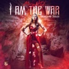 I Am The War - Single