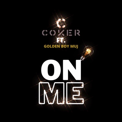 On Me (feat. Golden Boy Muj) - Single