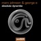 Absolute Dynamite (Ilogik Remix) - Marc Johnson & George E lyrics