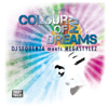 Colour of My Dreams (Megastylez Radio Mix) - DJ Sequenza & Megastylez