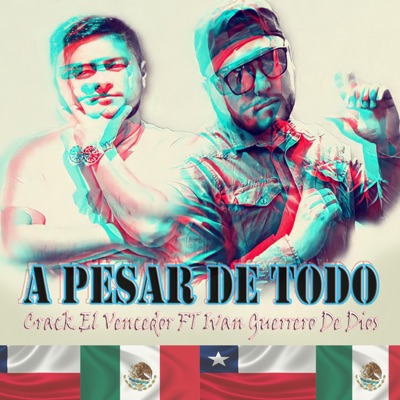 A Pesar De Todo (feat. Ivan Guerrero De Dios) - Single