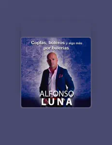 Alfonso Lunaを聴いたり、ミュージックビデオを鑑賞したり、経歴やツアー日程などを確認したりしましょう！