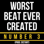 DistantCry - Worst Beat Ever Created (Number 3)