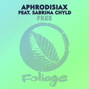 Free (feat. Sabrina Chyld) - Single