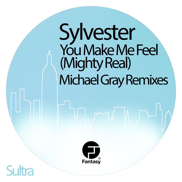 You Make Me Feel (Mighty Real) [Michael Gray Remixes] - Single by Sylvester  on Apple Music