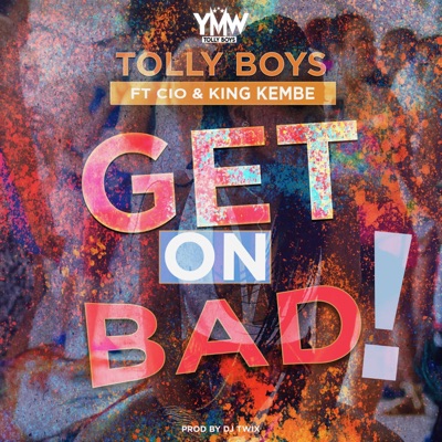 Get on Bad (feat. Ciio & King Kembe) - Single