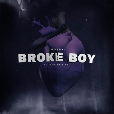 Broke Boy (feat. Danthe & M8) - Single