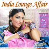 India Lounge Affair (The Very Best of India Buddha Chillout Cafe Bar Lounge Hits) - Various Artists