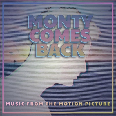 Monty Comes Back (Music from the Motion Picture)