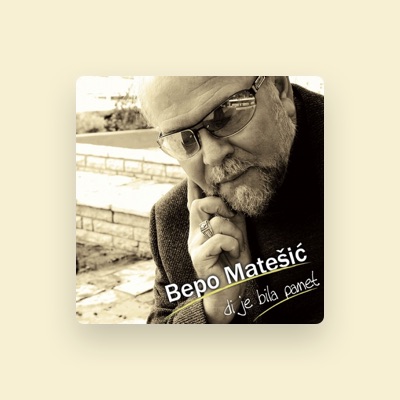 Listen to Bepo Matešić, watch music videos, read bio, see tour dates & more!