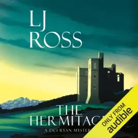 The Hermitage: The DCI Ryan Mysteries, Book 9 (Unabridged)