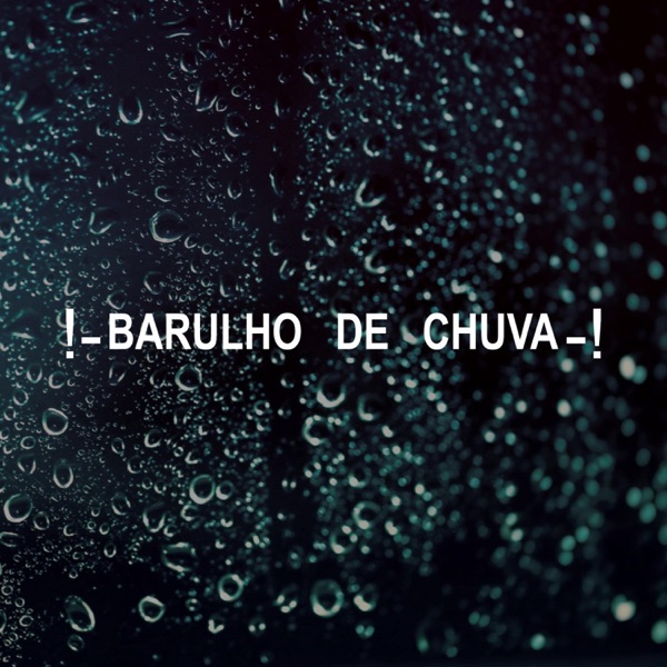 !- Barulho De Chuva -!
