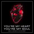 You're My Heart, You're My Soul