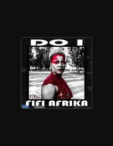 聆聽 Fifi Afrika、觀看音樂影片、閱讀小傳、查看巡演日期等！
