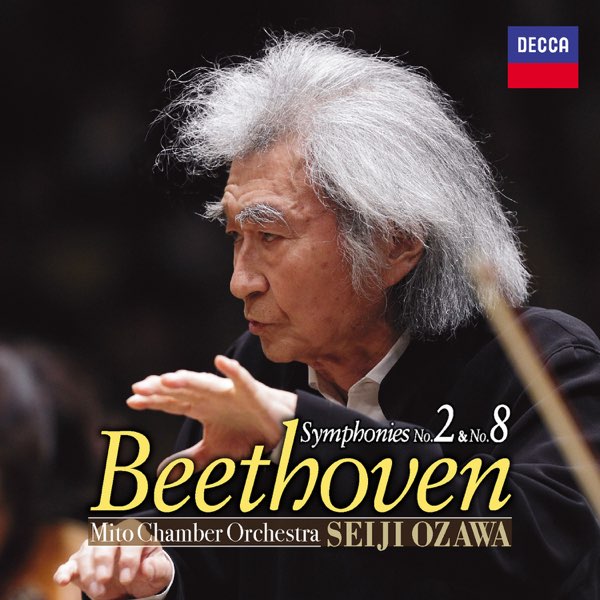 ベートーヴェン:交響曲第2番&第8番 - 小澤征爾 & 水戸室内管弦楽団の 