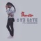 Ay3 Late (feat. Sarkodie) - Pappy Kojo lyrics