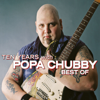 Ten Years with Popa Chubby (Best Of) - Popa Chubby