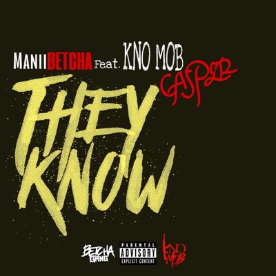 They Know (feat. KNO MOB Casper) - Single