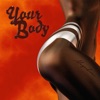 Your Body - Single