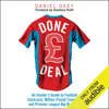 Done Deal (Unabridged) - Daniel Geey