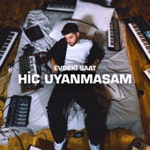 Hiç Uyanmasam artwork