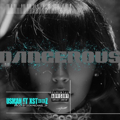 Dangerous (feat. Xst33z) - Single
