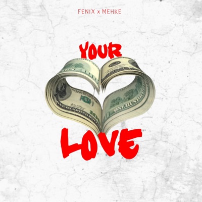 Your Love (feat. Mehke) - Single