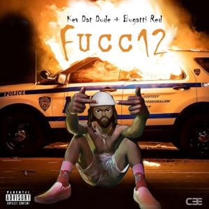 Fucc 12 (feat. Kev Dat Dude)
