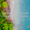 Hello (Reggae Cover) - Conkarah & Rosie Delmah