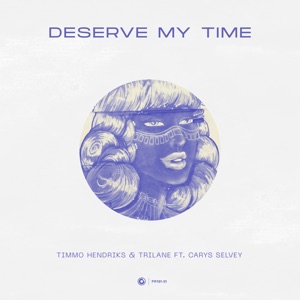 Deserve My Time (feat. Carys Selvey) - Single