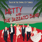 Back in the Swing of Things - Hetty and the Jazzato Band
