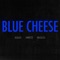 Blue Cheese (feat. Priceless) - Moeazy & Anweezy lyrics