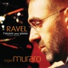 Roger Muraro Jeux d'eau Ravel: L'oeuvre pour piano
