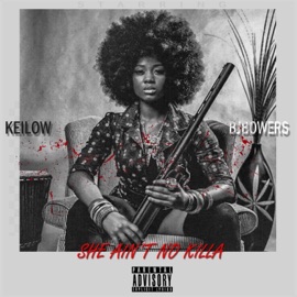 She Ain't No Killa (feat. Bj Bowers) KeilowBeats