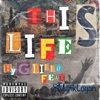 This Life (feat. 8MatikLogan) - Single