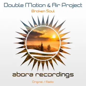 Broken Soul (Radio Edit) by Double Motion & AIR Project song reviws