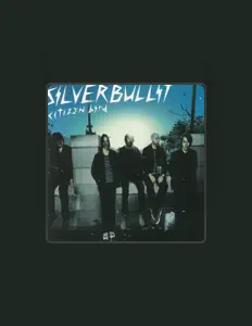 聆聽 Silverbullit、觀看音樂影片、閱讀小傳、查看巡演日期等！
