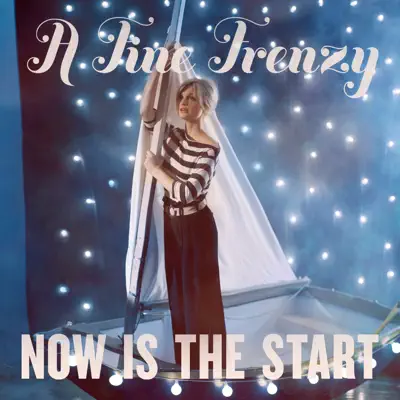 Now Is the Start - Single - A Fine Frenzy