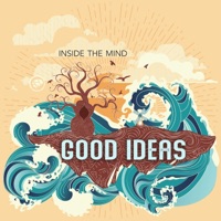 Good Ideas - EP - Inside the Mind