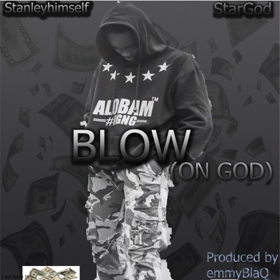 Blow (On God) [feat. StarGod] - Single