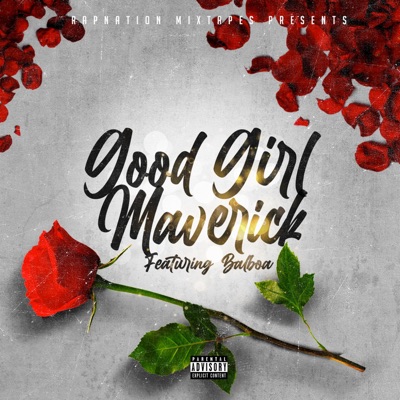Good Girl (feat. Maverick & Balboa) - Single
