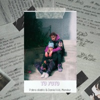 Tu Foto (feat. Mendez) - Single - Pobre Diablo & Daniel Kid