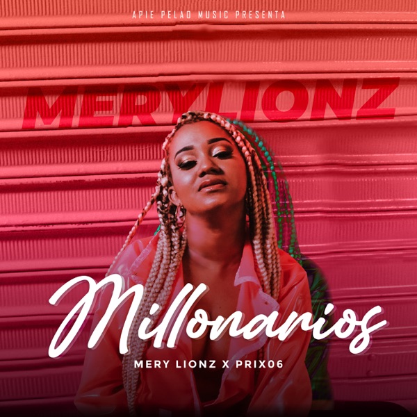 Millonarios (feat. Mery Lionz & Prix 06)