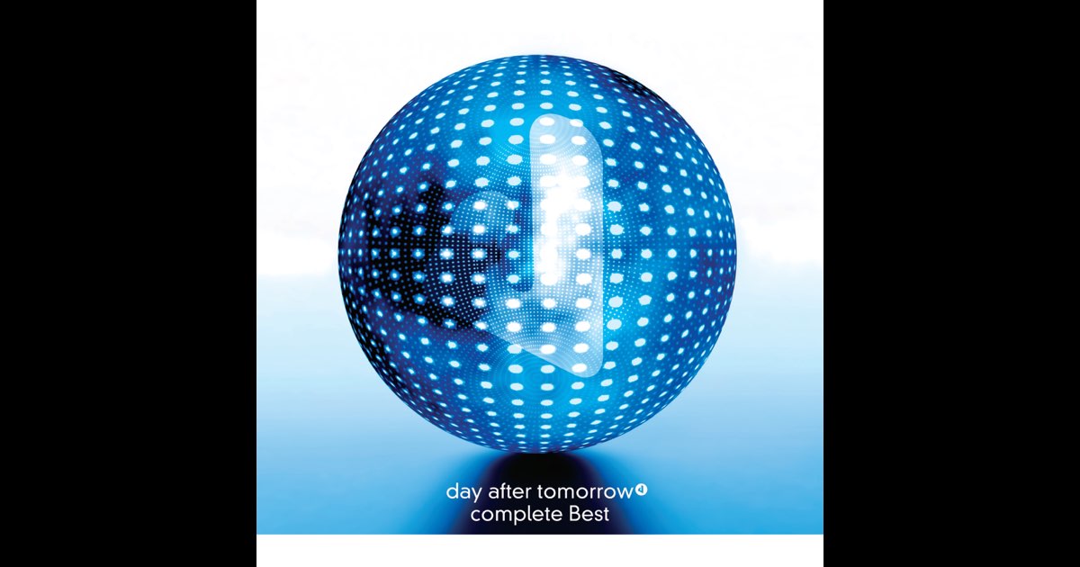 complete Best - day after tomorrowのアルバム - Apple Music