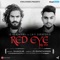 Red Eye (Akh Laal) [feat. Laji Surauria] - Js Randhawa lyrics