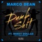 Dumb Sh!T (feat. Mikey Dollaz) - Marco Dean lyrics